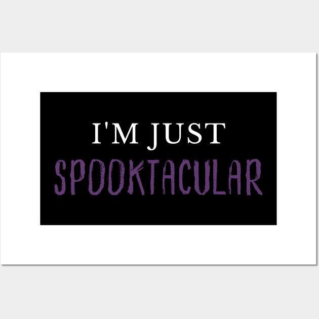 I'm Just Spooktacular. Funny Halloween Costume DIY Wall Art by That Cheeky Tee